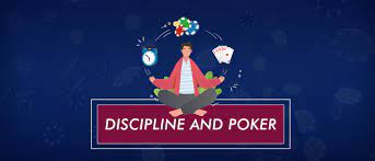 Ciplining Yourself in Online Poker